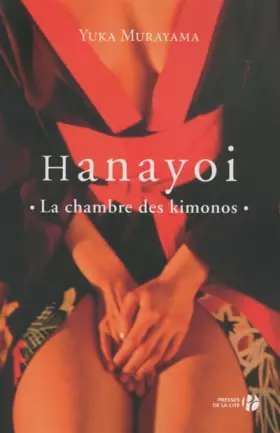 Couverture du produit · Hanayoi - la chambre des kimonos