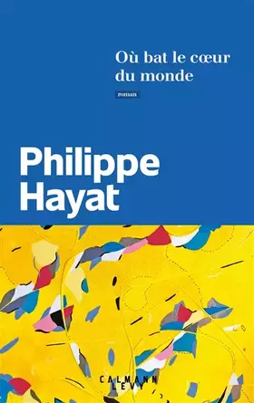 Couverture du produit · Où bat le coeur du monde