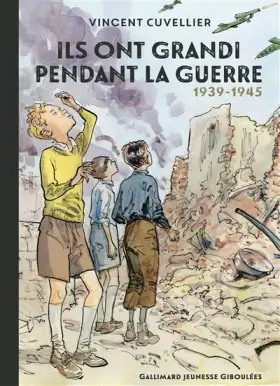 Couverture du produit · ILS ONT GRANDI PENDANT LA GUERRE 1939 - 1945 - A partir de 8 ans