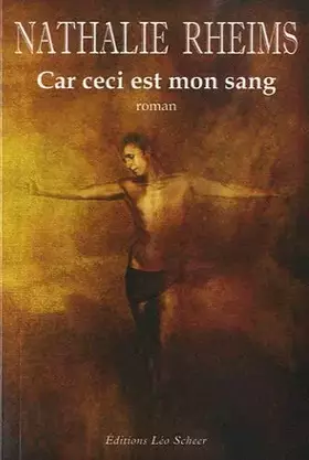 Couverture du produit · Car ceci est mon sang de Nathalie Rheims (2010) Broché