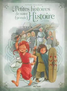 Couverture du produit · Petites histoires de notre Grande Histoire : Les Gaulois Tome 2