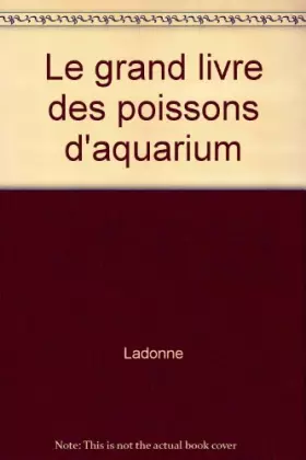 Couverture du produit · Le grand livre des poissons d'aquarium