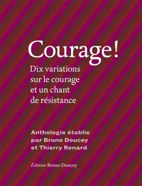 Couverture du produit · Courage !: Dix variations sur le courage et un chant de résistance
