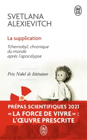 Couverture du produit · La supplication : Tchernobyl, chronique du monde après l'apocalypse - Prépas scientifiques 2020-2021