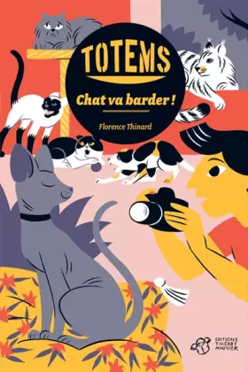 Couverture du produit · Totems : Chat va barder !