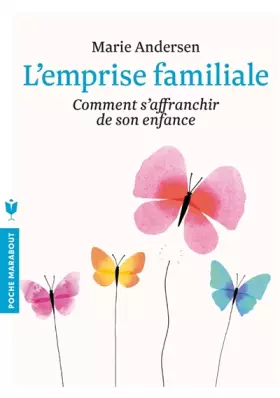 Couverture du produit · L'emprise familiale - Comment s'affranchir de son enfance et choisir enfin sa vie