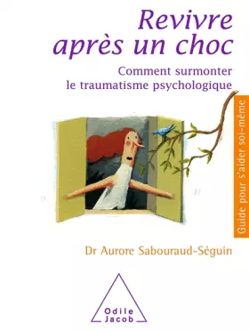 Couverture du produit · Revivre après un choc: Comment surmonter le traumatisme psychologique