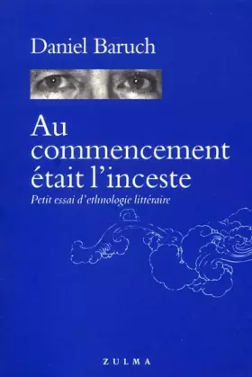 Couverture du produit · Au commencement était l'inceste : Petit essai d'ethnologie littéraire
