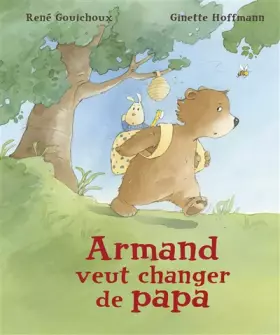 Couverture du produit · ARMAND VEUT CHANGER DE PAPA
