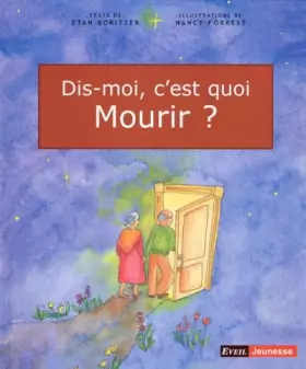 Couverture du produit · Dis-moi, c'est quoi mourir ?