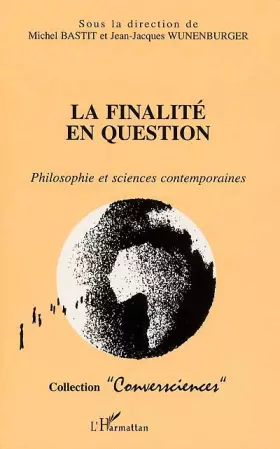 Couverture du produit · La finalite en question. philosophie et sciences contemporaines