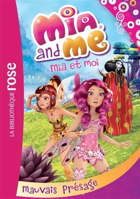 Couverture du produit · Mia et moi 06 - Mauvais présage