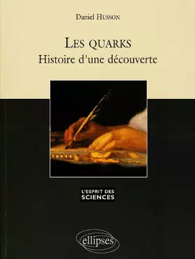 Couverture du produit · Les Quarks : Histoire d'une découverte