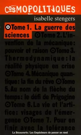 Couverture du produit · Cosmopolitiques, tome 1 : La Guerre des sciences