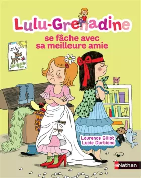 Couverture du produit · Lulu-Grenadine se fâche avec sa meilleure amie
