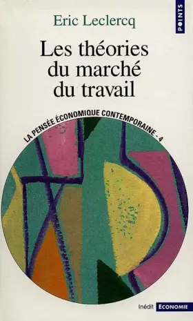 Couverture du produit · La Pensée économique contemporaine, tome 4 : Les Théories du marché du travail