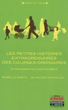 Couverture du produit · Les petites histoires extraordinaires des courses ordinaires: Ethnographie des courses