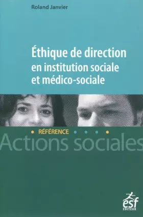 Couverture du produit · Ethique de direction en institution sociale et médico-sociale