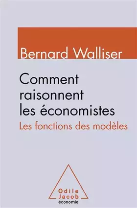 Couverture du produit · Comment raisonnent les économistes: Les fonctions des modèles