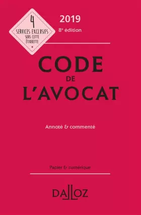 Couverture du produit · Code de l'avocat 2019, annoté et commenté - 8e éd.