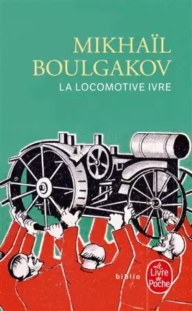 Couverture du produit · La Locomotive ivre et autres nouvelles