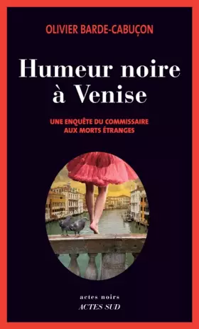 Couverture du produit · Une enquête du commissaire aux morts étranges : Humeur noire à Venise