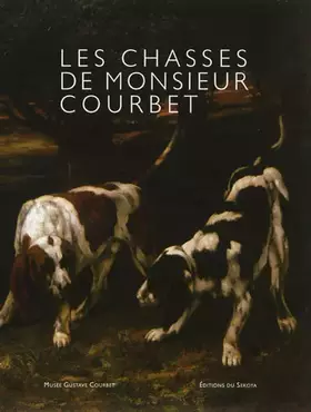 Couverture du produit · Les Chasses de Monsieur Courbet