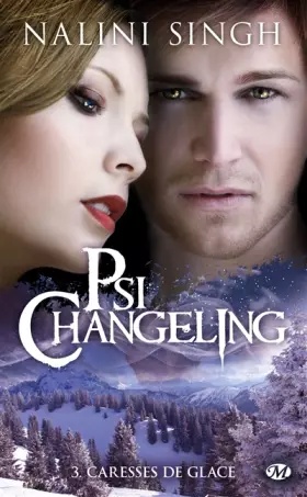 Couverture du produit · Psi-changeling, Tome 3 : Caresses de glace