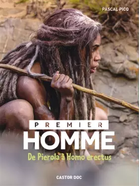 Couverture du produit · Premier homme : De Pierola à Homo erectus