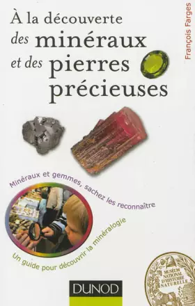Couverture du produit · À la découverte des minéraux et des pierres précieuses