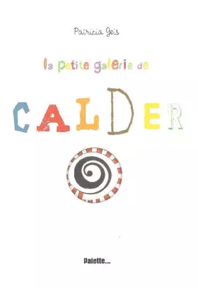 Couverture du produit · La petite galerie de Calder