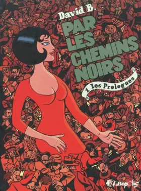 Couverture du produit · Par les chemins noirs (Tome 1-Les Prologues)