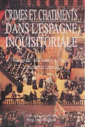 Couverture du produit · Crimes et châtiments dans l'Espagne inquisitoriale : [essai de typologie délictive et punitive sous le dernier Habsbourg et le