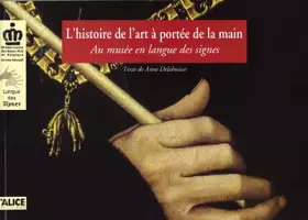Couverture du produit · L'histoire à portée de la main : Au musée en langue des signes.