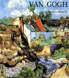 Couverture du produit · La Vie et l'oeuvre de Vincent Van Gogh