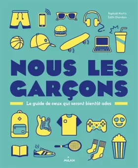 Couverture du produit · Nous, les garçons: Le guide de ceux qui seront bientôt ados
