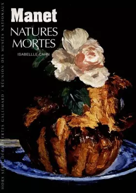 Couverture du produit · Manet : Natures mortes