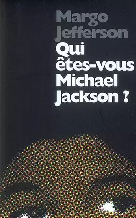 Couverture du produit · Qui êtes-vous Michael Jackson ? Splendeur et déchéance d'un enfant star