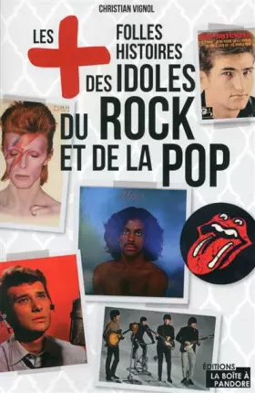 Couverture du produit · Les plus folles histoires des idoles du rock et de la pop