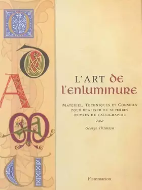 Couverture du produit · L'ART DE L'ENLUMINURE, MATERIEL, TECNIQUES ET CONSEILS POUR REALISER DE SUPERBES