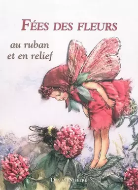 Couverture du produit · Fées des fleurs de Cicely Mary Barker au ruban et en relief