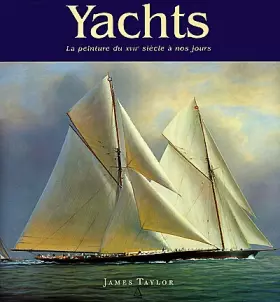 Couverture du produit · Yachts. La Peinture du XVIIe siècle à nos jours