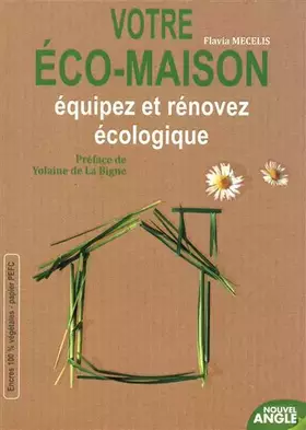 Couverture du produit · Votre éco-maison: Equipez et rénovez écologique