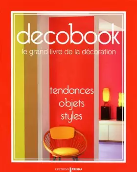 Couverture du produit · Decobook : Le grand livre de la decoration