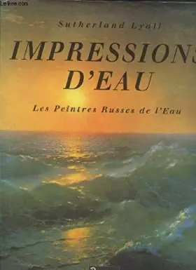 Couverture du produit · Impressions d'eau : les peintres russes de l'eau