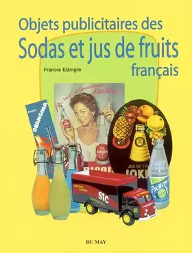 Couverture du produit · Objets publicitaires des sodas et jus de fruits français