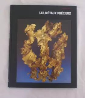 Couverture du produit · Les métaux précieux