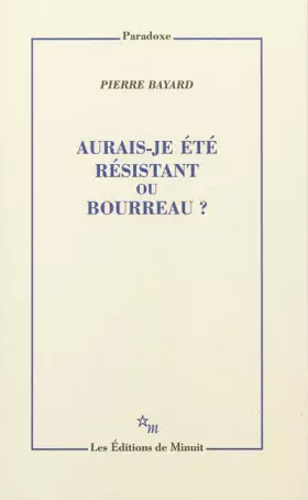 Couverture du produit · Aurais-je été résistant ou bourreau ?