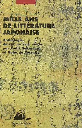 Couverture du produit · Mille ans de littérature japonaise : Une anthologie du VIIIe au XVIIIe siècle
