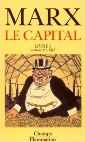 Couverture du produit · Le Capital,livre I, sections V à VIII